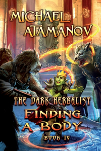 Finding a Body (The Dark Herbalist Book IV)