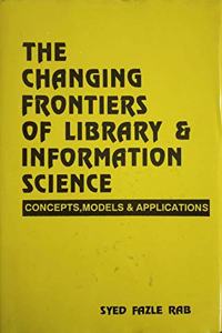 The Changing Frontiers of Library and Information Science