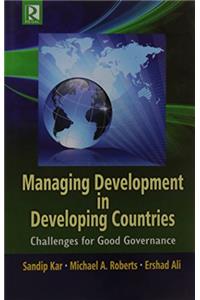 Managing Development in Developing Countries: Challenges for Good Governance