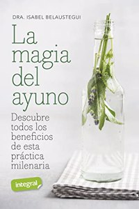 La magia del ayuno: Descubre todos los beneficios de esta practica milenaria