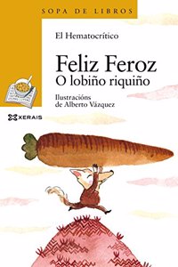 Feliz Feroz. O lobino riquino