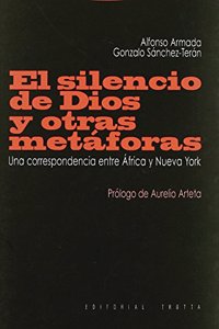El silencio de Dios y otras metaforas: Una correspondencia entre Africa y Nueva York