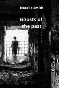 Ghosts of the past