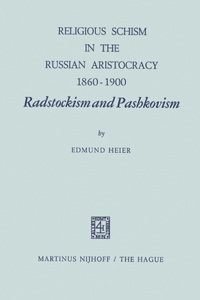 Religious Schism in the Russian Aristocracy 1860-1900 Radstockism and Pashkovism