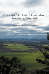 Kanaler från himlen från en fallen Messias i en fallen värld