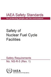 Safety of Nuclear Fuel Cycle Facilities