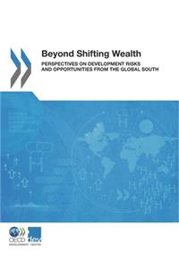Beyond Shifting Wealth