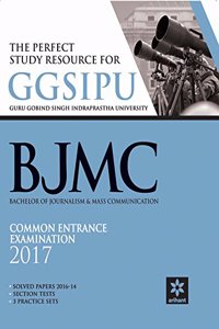 The Perfect Study Resource for - GGSIPU BJMC Common Entrance Test 2016
