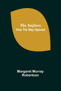 Inglises; How the Way Opened