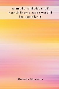 simple shlokas of karthikeya sarswathi in sanskrit