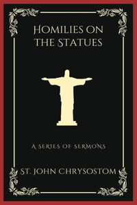 Homilies on the Statues