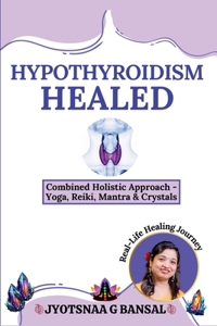Hypothyroidism Healed