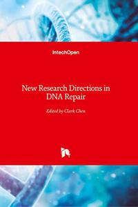 New Research Directions in DNA Repair