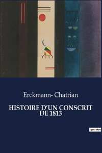 Histoire d'Un Conscrit de 1813