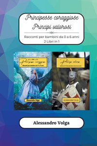 Principesse coraggiose e principi valorosi