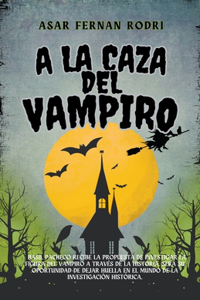 a la Caza del Vampiro