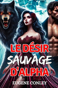 Le Désir Sauvage D'Alpha