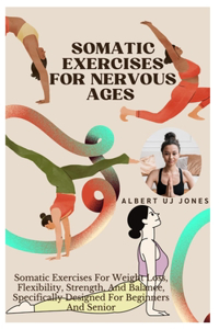 Somatic Exercises for Nervous Ages