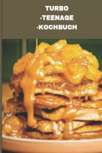Turbo-Teenager-Kochbuch