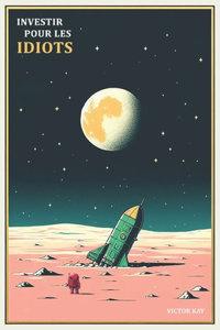 Investir pour les Idiots