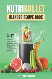 Nutribullet Blender Recipe Book