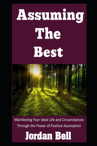 Assuming the Best