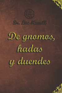 De gnomos, hadas y duendes