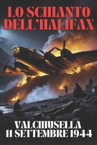 Lo Schianto Dell'halifax - Valchiusella 11 Settembre 1944