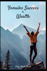 Females, Success And Wealth