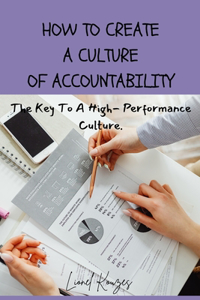 How To Create A Culture Of Accountability