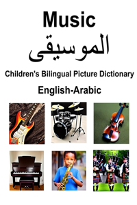 English-Arabic Music / الموسيق Children's Bilingual Picture Dictionary