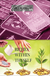Riches within Thyself