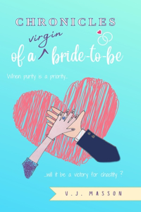 Chronicles of a (virgin) bride-to-be
