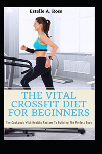 The Vital Crossfit Diet For Beginners