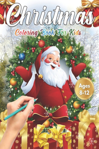 Christmas Coloring Book for Kids Ages 8-12
