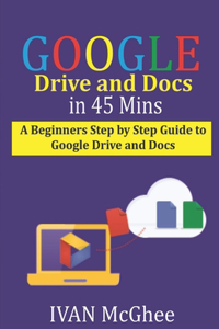 Google Drive and Docs in 45 Mins