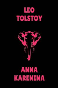 Anna Karenina by Leo Tolstoy