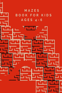 Mazes Book For Kids Ages 4-6