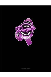 I Wear Purple For My Great Grandma