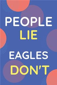 Notebook People Lie Eagles Don't