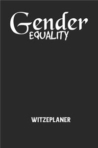 GENDER EQUALITY - Witzeplaner