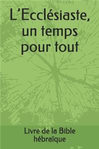 L'Ecclésiaste, un temps pour tout