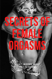 Secrets Of Female Orgasms