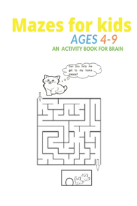 Mazes for kids Ages 4-9
