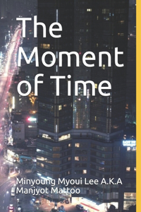The Moment of Time
