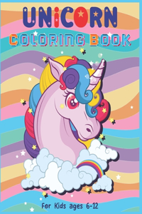 Unicorn Coloring Book for Kids Ages 6-12