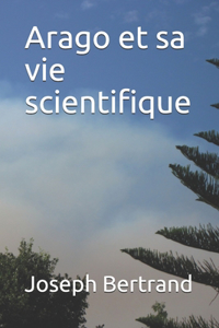 Arago et sa vie scientifique