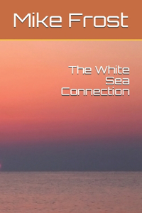 The White Sea Connection