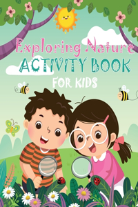 Exploring Nature Activity Book for Kids