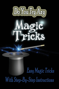 Do You Try Any Magic Tricks